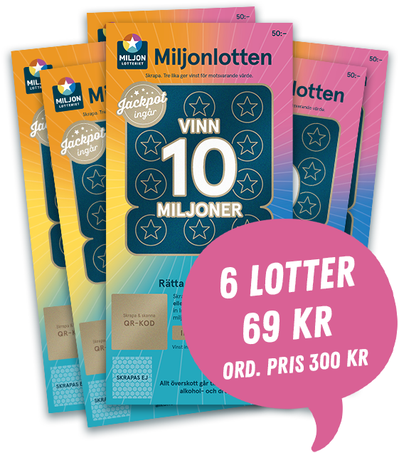Miljonlotten Lotter 10 miljoner 6 lotter 69 kr Ett erbjudande